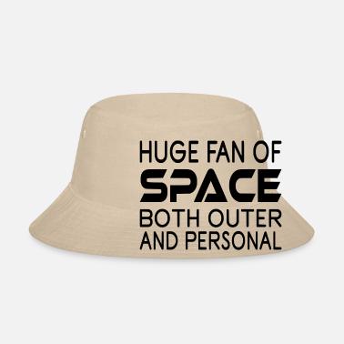 Huge Fan Of Space Both Outer And 